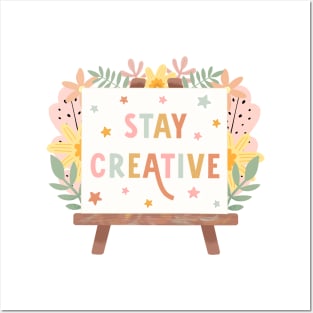 Stay Creative Posters and Art